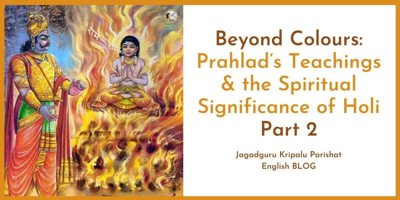 Beyond Colors: Prahlad’s Teachings & the Spiritual Significance of Holi – Part 2