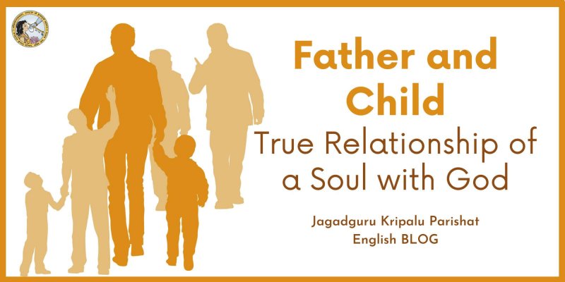 Father and Child: True Relationship of a Soul with God
