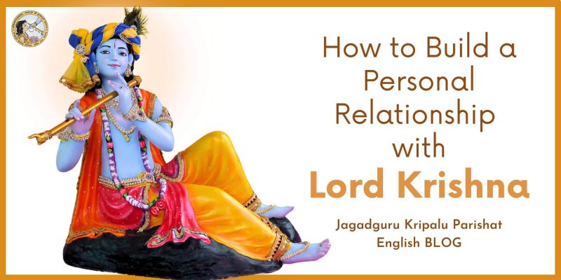 How to Build a Personal Relationship with Lord Krishna