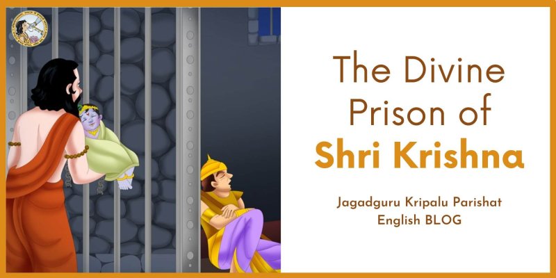 The Divine Prison of Shri Krishna