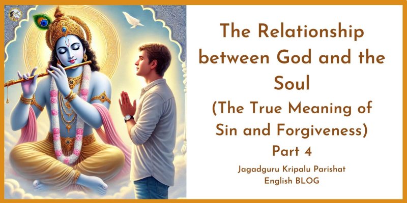 The Relationship between God and the Soul (The True Meaning of Sin and Forgiveness) Part 4